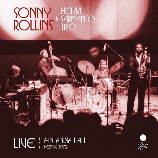 Live At Finlandia Hall, Helsinki 1972 - Sonny Rollins - Musiikki - MEMBRAN - 6430080233304 - perjantai 23. kesäkuuta 2023