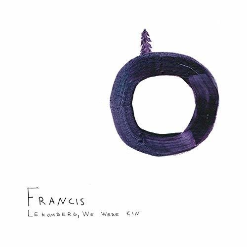 Cover for Francis · Lekomberg, We Were Kin (CD) (2016)