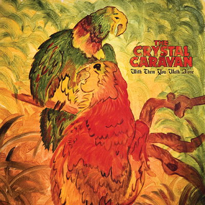 Cover for Crystal Caravan · With Them You Walk Alone (CD) (2013)