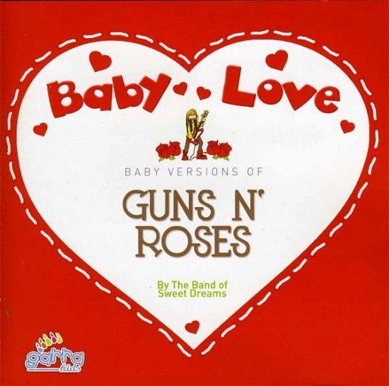 Baby Love-guns 'n' Roses - Band of the Sweet Dreams - Musik - Pid - 7798114110304 - 11 september 2012