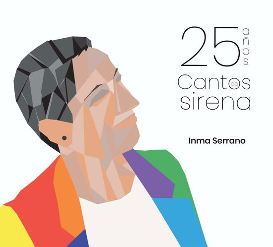 25 Anos Cantos De Sirena - Inma Serrano - Musiikki - ROCKET - 8435307609304 - perjantai 15. marraskuuta 2019