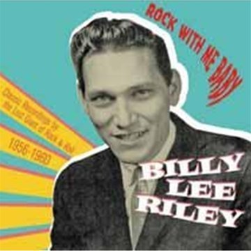 Cover for Billy Lee Riley · Rock With Me Baby (CD) [Bonus Tracks edition] (2010)