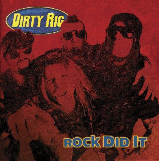 Cover for Dirty Rig · Rock Did It (CD) (2019)