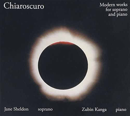 Cover for Kanga, Zubin / Sheldon, Jane, Zubin Kanga &amp; Jane Sheldon · Chiaroscuro (CD) (2015)