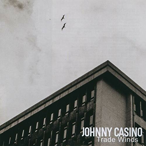Cover for Johnny Casino · Trade Winds (CD) (2018)