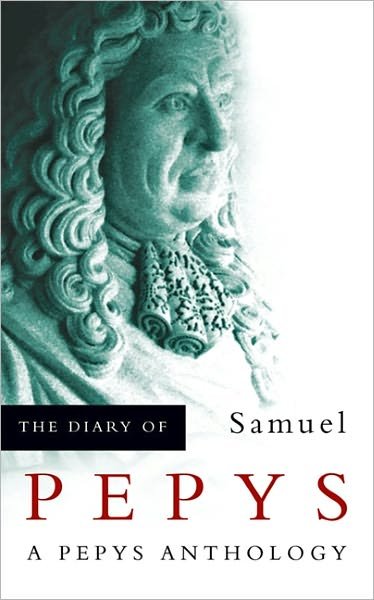 Cover for Samuel Pepys · The Diary of Samuel Pepys: A Pepys Anthology (Pocketbok) [New edition] (2000)