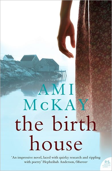 Cover for Ami McKay · The Birth House (Paperback Book) (2007)