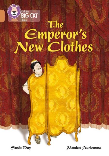 The Emperor’s New Clothes: Band 12/Copper - Collins Big Cat - Susie Day - Książki - HarperCollins Publishers - 9780008179304 - 3 stycznia 2017