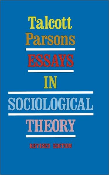 Essays in Sociological Theory - Talcott Parsons - Livres - Free Press - 9780029240304 - 1 juillet 1964