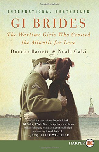 Gi Brides Lp: the Wartime Girls Who Crossed the Atlantic for Love - Nuala Calvi - Books - HarperLuxe - 9780062344304 - September 2, 2014