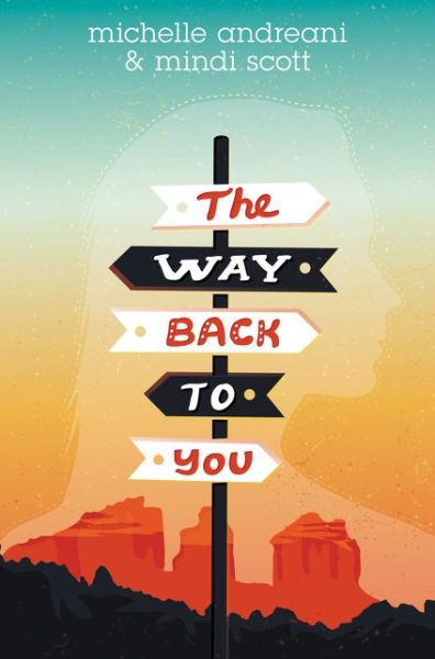 Cover for Michelle Andreani · The Way Back to You (Hardcover Book) (2016)