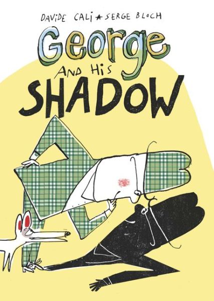 Cover for Davide Cali · George and His Shadow (Hardcover Book) (2017)