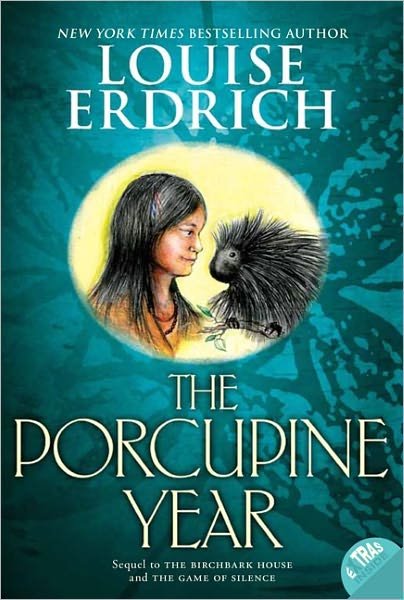 Cover for Louise Erdrich · The Porcupine Year - Birchbark House (Taschenbuch) [Reprint edition] (2014)