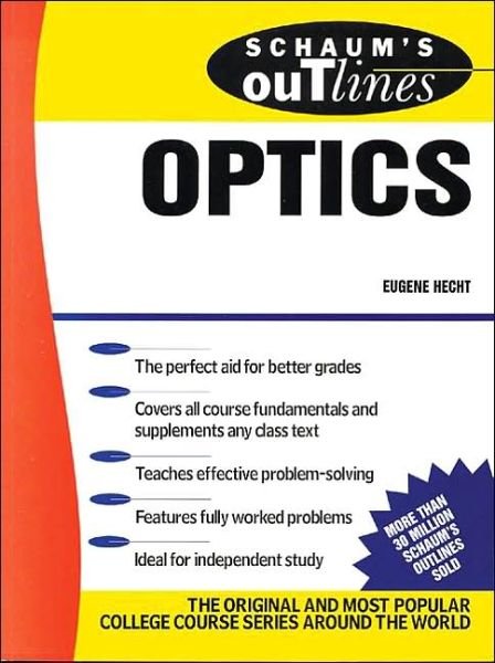 Schaum's Outline of Optics - Eugene Hecht - Books - McGraw-Hill Education - Europe - 9780070277304 - January 16, 1975