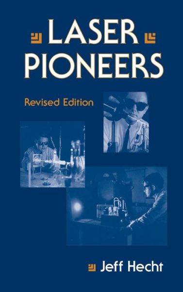 Cover for Jeff Hecht · Laser Pioneers (Hardcover Book) (1991)