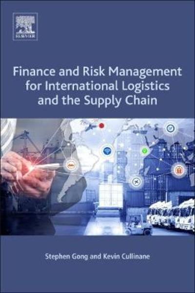 Cover for Stephen Gong · Finance and Risk Management for International Logistics and the Supply Chain (Paperback Book) (2018)