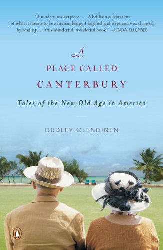 Cover for Dudley Clendinen · A Place Called Canterbury: Tales of the New Old Age in America (Paperback Bog) [Reprint edition] (2009)
