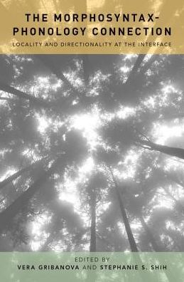 The Morphosyntax-Phonology Connection: Locality and Directionality at the Interface -  - Bøker - Oxford University Press Inc - 9780190210304 - 5. januar 2017