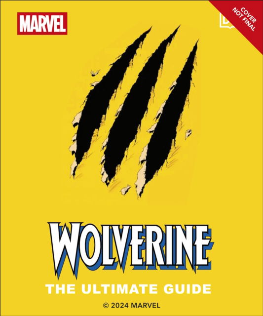 Cover for Dk · Wolverine the Ultimate Guide (Hardcover Book) (2025)