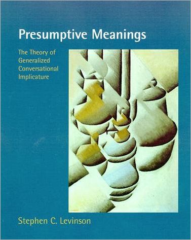 Presumptive Meanings: The Theory of Generalized Conversational Implicature - Language, Speech, and Communication - Levinson, Stephen C. (Director, Max Planck Institute for Psycholinguistics) - Kirjat - MIT Press Ltd - 9780262621304 - maanantai 24. huhtikuuta 2000