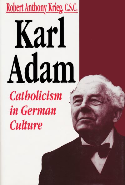 Cover for Robert Anthony Krieg · Karl Adam (Book) (1992)
