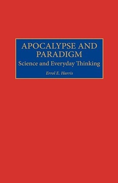 Cover for Errol E. Harris · Apocalypse and Paradigm: Science and Everyday Thinking (Hardcover Book) (2000)