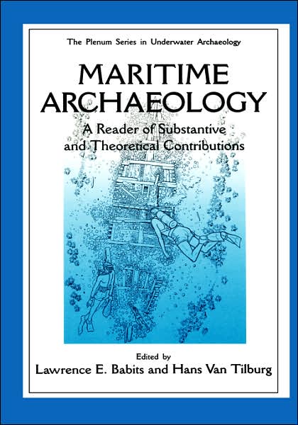 Cover for Lawrence E Babits · Maritime Archaeology: A Reader of Substantive and Theoretical Contributions - The Springer Series in Underwater Archaeology (Hardcover Book) [1998 edition] (1998)