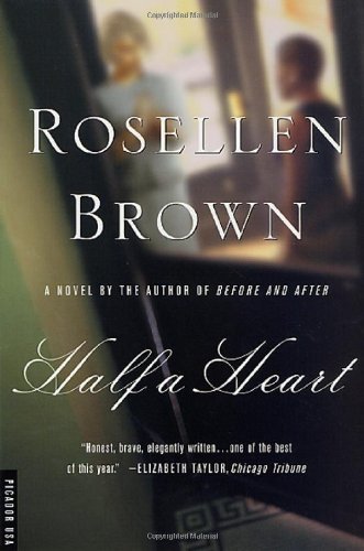 Half a Heart - Rosellen Brown - Bøger - Picador - 9780312278304 - 18. maj 2001