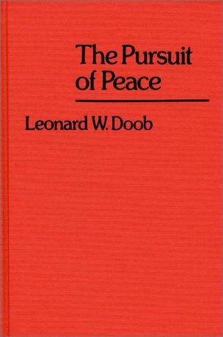 Cover for Leonard W. Doob · The Pursuit of Peace. (Innbunden bok) [First edition] (1981)