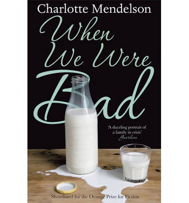 Cover for Charlotte Mendelson · When We Were Bad (Taschenbuch) [Unabridged edition] (2013)