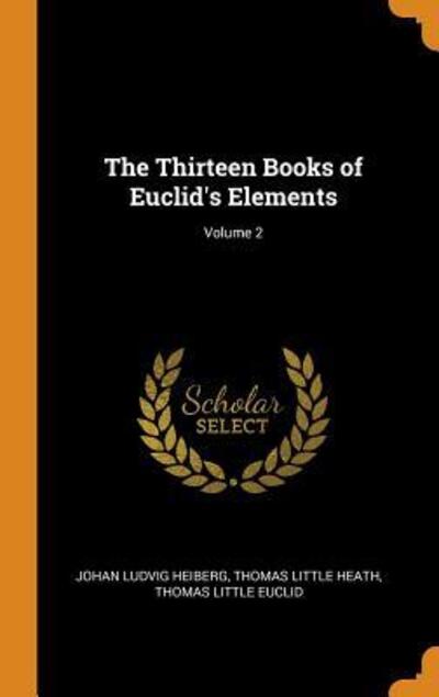 Cover for Johan Ludvig Heiberg · The Thirteen Books of Euclid's Elements; Volume 2 (Hardcover Book) (2018)