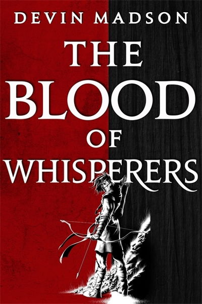 Cover for Devin Madson · The Blood of Whisperers: The Vengeance Trilogy, Book One - The Vengeance Trilogy (Paperback Book) (2020)