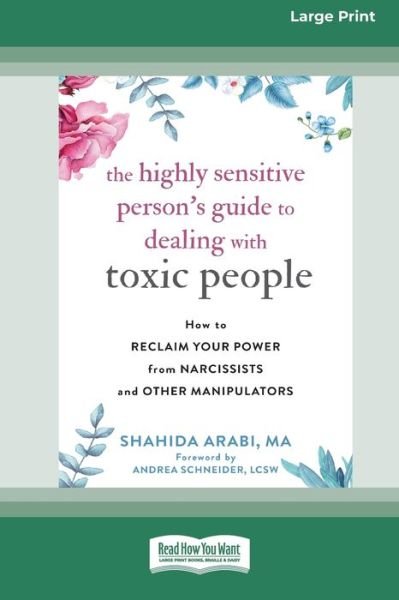 The Highly Sensitive Person's Guide to Dealing with Toxic People - Shahida Arabi - Boeken - ReadHowYouWant - 9780369373304 - 8 maart 2021