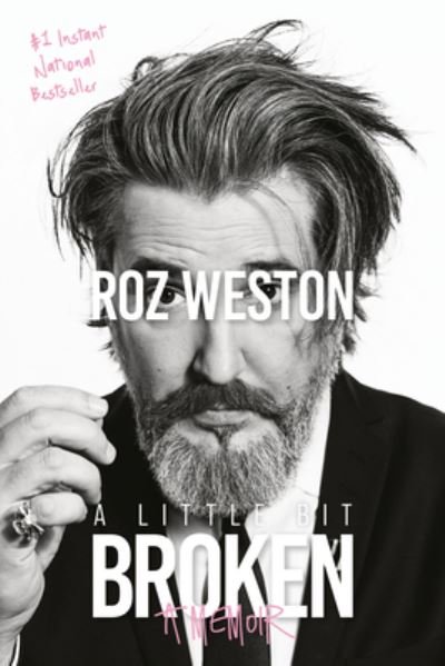 Cover for Roz Weston · A Little Bit Broken: A Memoir (Paperback Book) (2023)