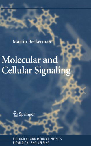Cover for Martin Beckerman · Molecular and Cellular Signaling - Biological and Medical Physics, Biomedical Engineering (Gebundenes Buch) [2005 edition] (2005)