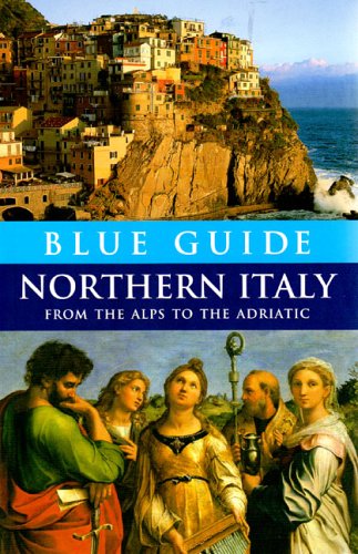 Cover for Paul Blanchard · Blue Guide Northern Italy - From the Alps to the Adriatic (Paperback Book) [Twelfth edition] (2008)