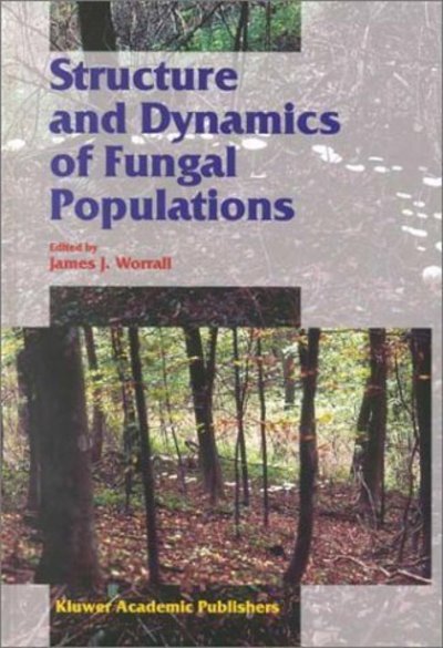 Cover for J. Worrall · Structure and Dynamics of Fungal Populations (Population and Community Biology Series) (Book) (1999)