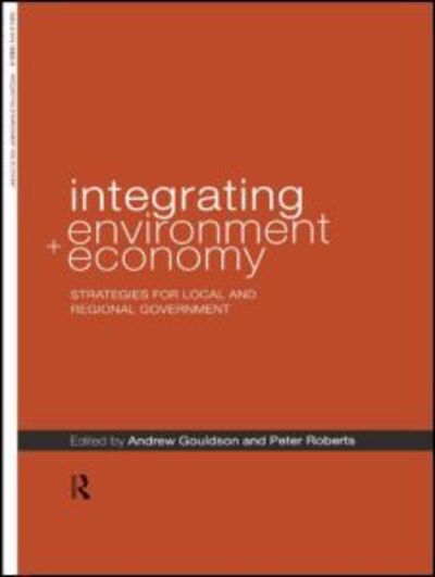 Cover for A Gouldson · Integrating Environment and Economy: Strategies for Local and Regional Government (Paperback Book) (1999)