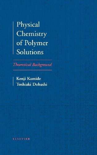 Cover for Kenji Kamide · Physical Chemistry of Polymer Solutions: Theoretical Background (Gebundenes Buch) (2000)