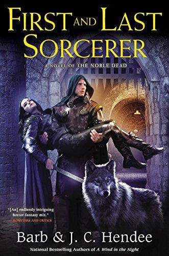 First And Last Sorcerer: A Novel of the Noble Dead - Barb Hendee - Books - Penguin Putnam Inc - 9780451469304 - January 6, 2015