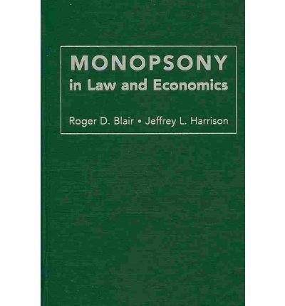 Monopsony in Law and Economics - Blair, Roger D. (University of Florida) - Livros - Cambridge University Press - 9780521762304 - 6 de setembro de 2010