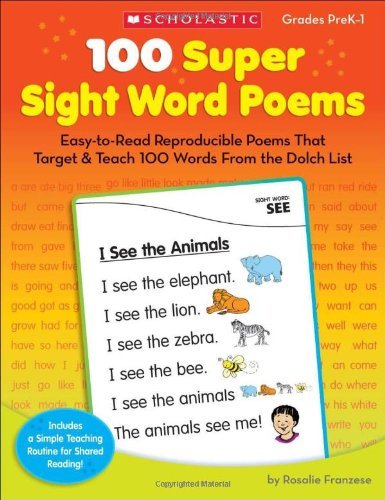 Cover for Rosalie Franzese · 100 Super Sight Word Poems: Easy-to-read Reproducible Poems That Target &amp; Teach 100 Words from the Dolch List (Paperback Book) (2012)