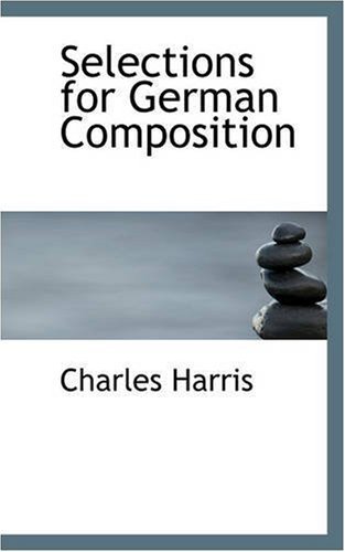 Cover for Charles Harris · Selections for German Composition (Paperback Book) (2008)