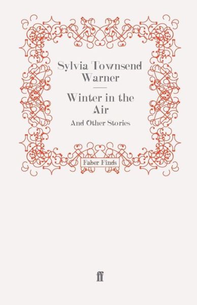 Cover for Sylvia Townsend Warner · Winter in the Air: And Other Stories (Paperback Book) [Main edition] (2011)