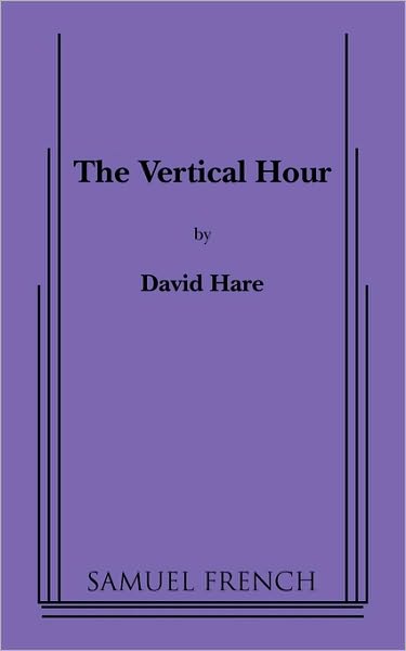The Vertical Hour - David Hare - Books - Samuel French, Inc. - 9780573651304 - November 16, 2010