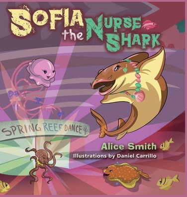 Cover for Alice Smith · Sofia the Nurse Shark (Inbunden Bok) (2020)