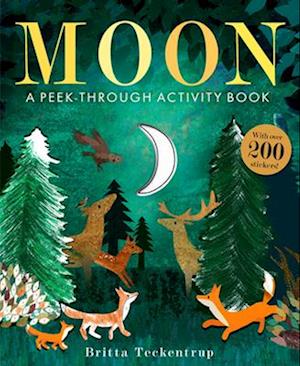 Cover for Britta Teckentrup · Moon: A Peek-Through Activity Book: With Over 200 Stickers (Book) (2025)