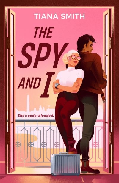 Cover for Tiana Smith · The Spy And I (Paperback Bog) (2024)