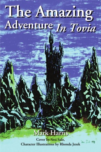 The Amazing Adventure in Tovia - Mark Harris - Bücher - iUniverse - 9780595192304 - 1. Juli 2001