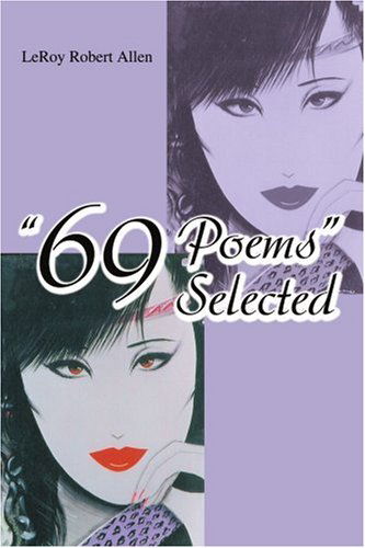 Cover for Leroy Robert Allen · &quot;69 Poems&quot; Selected (Paperback Book) (2004)